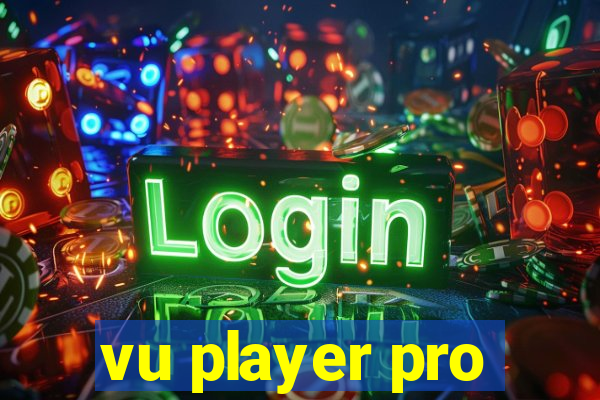 vu player pro